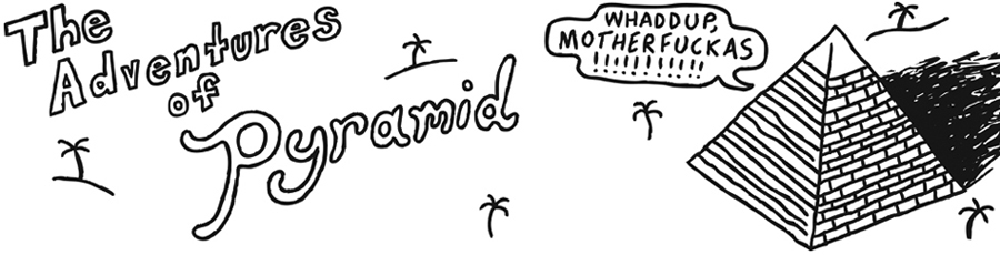 The Adventures of Pyramid